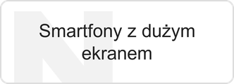 Smartfony z dużym ekranem